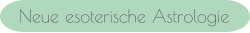 Neue esoterische Astrologie